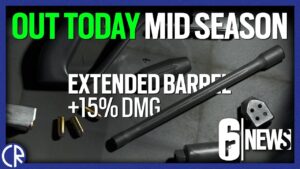 Out Today Mid Season - New Extended Barrel - 6News - Rainbow Six Siege
