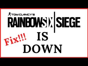 Rainbow Six Siege is Down | Rainbow 6 servers are down FIX
