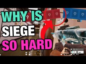WHY SIEGE IS SO HARD
