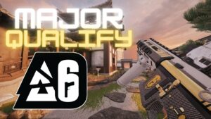 MAJOR QUALIFY and SCRIMS - Rainbow Six Siege