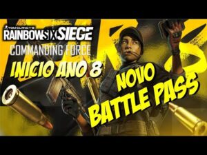 RAINBOW SIX SIEGE -  ANO 8 COMMANDING FORCE - NOVO BATTLE PASS - BRAVA