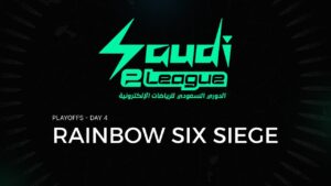 الدوري السعودي للرياضات الإلكترونية الموسم الأول - Rainbow Six Siege - اليوم الرابع