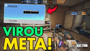 SILENCIADOR VIROU META NO RAINBOW SIX SIEGE E EU VOU TE PROVAR