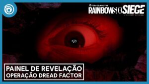 TUDO SOBRE A OPERAÇÃO DREAD FACTOR I Painel de Revelação Completo I Rainbow Six Siege