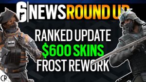 6News RoundUp, Ranked Update, Frost Rework, $600 Skins - Tom Clancy's Rainbow Six Siege