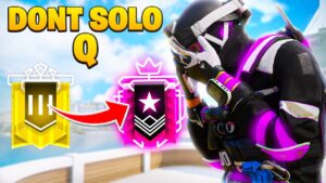 DONT Solo Queue In Rainbow Six Siege