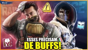 TOP +5 OPERADORES QUE PRECISAM DE *BUFFS* NO RAINBOW SIX SIEGE!