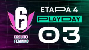 CIRCUITO FEMININO 2023 - 4ª ETAPA - Dia 3 - RAINBOW SIX SIEGE