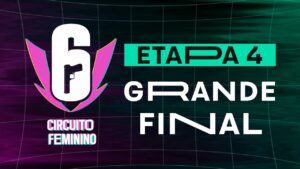 CIRCUITO FEMININO 2023 - 4ª ETAPA - GRANDE FINAL - RAINBOW SIX SIEGE