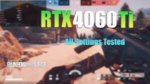 RTX 4060 Ti : Rainbow Six Siege - All Settings Tested