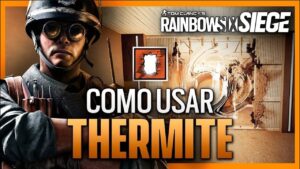 Cómo USAR a THERMITE | Guía THERMITE | Caramelo Rainbow Six Siege Gameplay Español