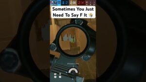 Sometimes You Gotta Say F It In Rainbow Six Siege #shorts #rainbowsixsiege #funny #funnymoments