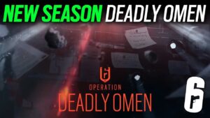 New Season Deadly Omen - 6News - Rainbow Six Siege
