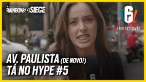 O RAINBOW SIX SIEGE TOMOU A PAULISTA DE NOVO! I TÁ NO HYPE #5 - AV. PAULISTA I Six Invitational 2024