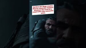 Rainbow Six Siege director says making a sequel after 9 years would be a mistake.